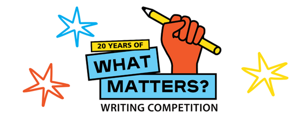 20 Years of What Matters? Writing Competition